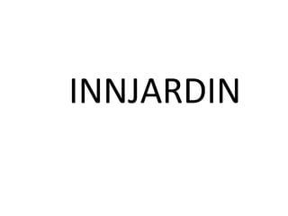 INNJARDIN
 