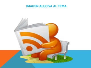 IMAGEN ALUCIVA AL TEMA
 