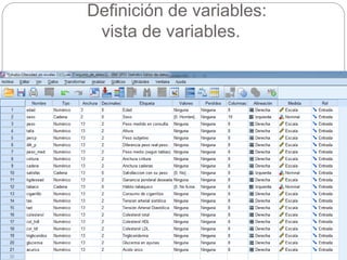 Definición de variables:
vista de variables.
 