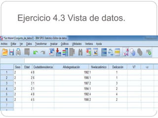Ejercicio 4.3 Vista de datos.
 