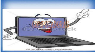 COMPUTADORAS
 