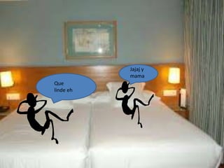 Que
linde eh
Jajaj y
mama
 