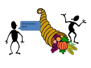 Genial vamos a
ganar
 