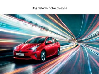 Dos motores, doble potencia
 