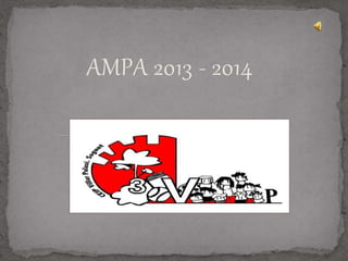 AMPA 2013 - 2014 
 