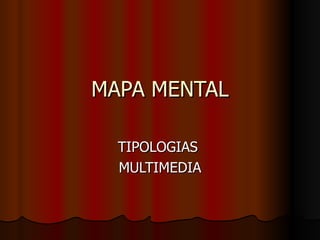 MAPA MENTAL TIPOLOGIAS  MULTIMEDIA 