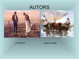 AUTORS J.F.MILLET Joaquin sorolla 
