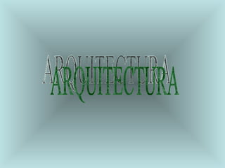 ARQUITECTURA 