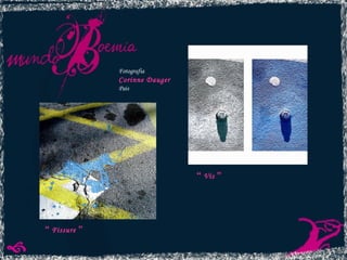 Fotografia Corinne Dauger Pais    “   Vis  ” “   Fissure  ” 