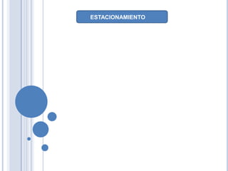 ESTACIONAMIENTO
 