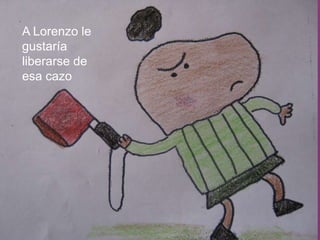 A Lorenzo le gustaría liberarse de esa cazo