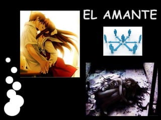 EL AMANTE