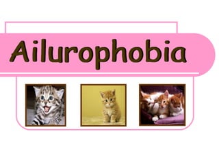 Ailurophobia 