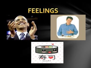 FEELINGS