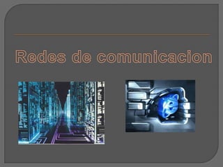 Redes de comunicacion 