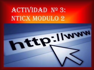 Actividad  nº 3: nticx modulo 2 