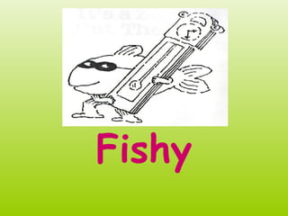 Fishy 