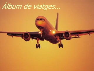 Àlbum de viatges... 