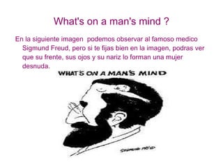 Giro de 18Oº ¿Que ves en esta imagen ? Hay dos posibilidades, la primera y mas obvia y es una mujer con un tocado en la cabeza. ¡Dale la vuelta a la imagen! Podrás ver un hombre con un turbante en la cabeza.  