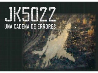 JK5022"una Cadena de Errores