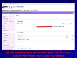 At this moment there are no open polls, but it’s very  easy to vote when there’s one in progress 