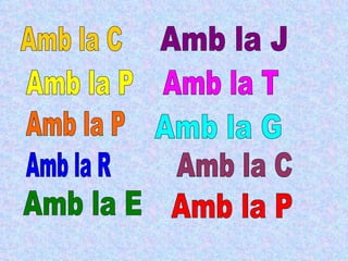 Amb la C Amb la P Amb la P Amb la R Amb la E Amb la J Amb la T Amb la G Amb la C Amb la P 