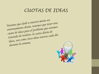 CUOTAS DE IDEAS
 