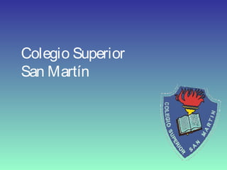 Colegio Superior
San Martín
 