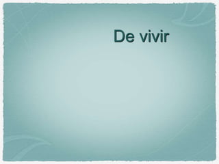 De vivir
 