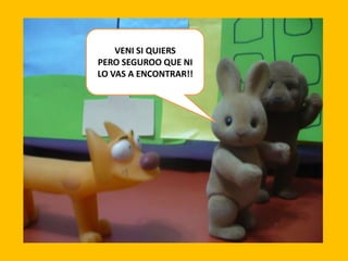 VENI SI QUIERS
PERO SEGUROO QUE NI
LO VAS A ENCONTRAR!!

 