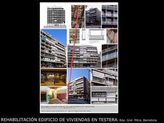 REHABILITACIÓN EDIFICIO DE VIVIENDAS EN TESTERA - Rda. Gral. Mitre, Barcelona 
