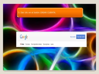 3. Dar clic en el botón CREAR CUENTA.
 