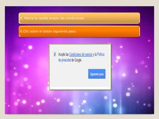 5. Marca la casilla acepto las condiciones.
6.Clic sobre el botón siguiente paso.
 