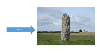 Menhir 
 