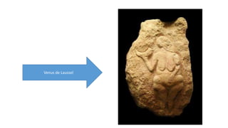 Venus de Laussel 
 
