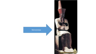 Mentuhotep 
 