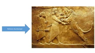 Relieves Asurbanipal 
 