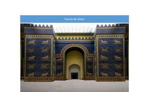Puerta de Ishtar 
 