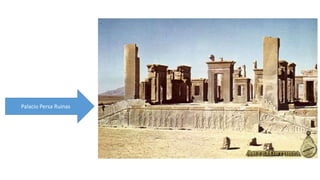 Palacio Persa Ruinas 
 