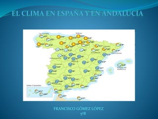 FRANCISCO GÓMEZ LÓPEZ 
5ºB 
 