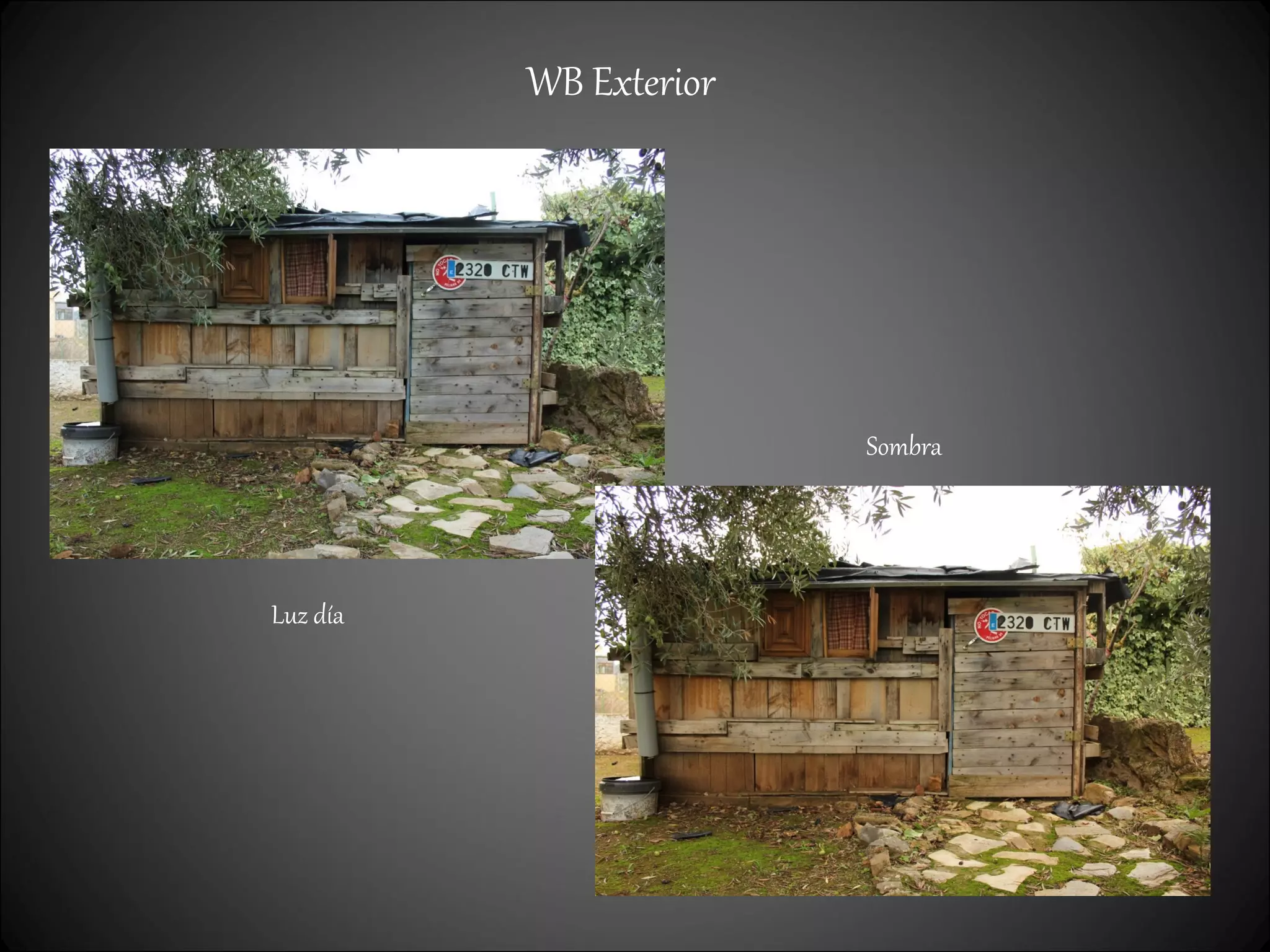 WB Exterior
Luz día
Sombra
 