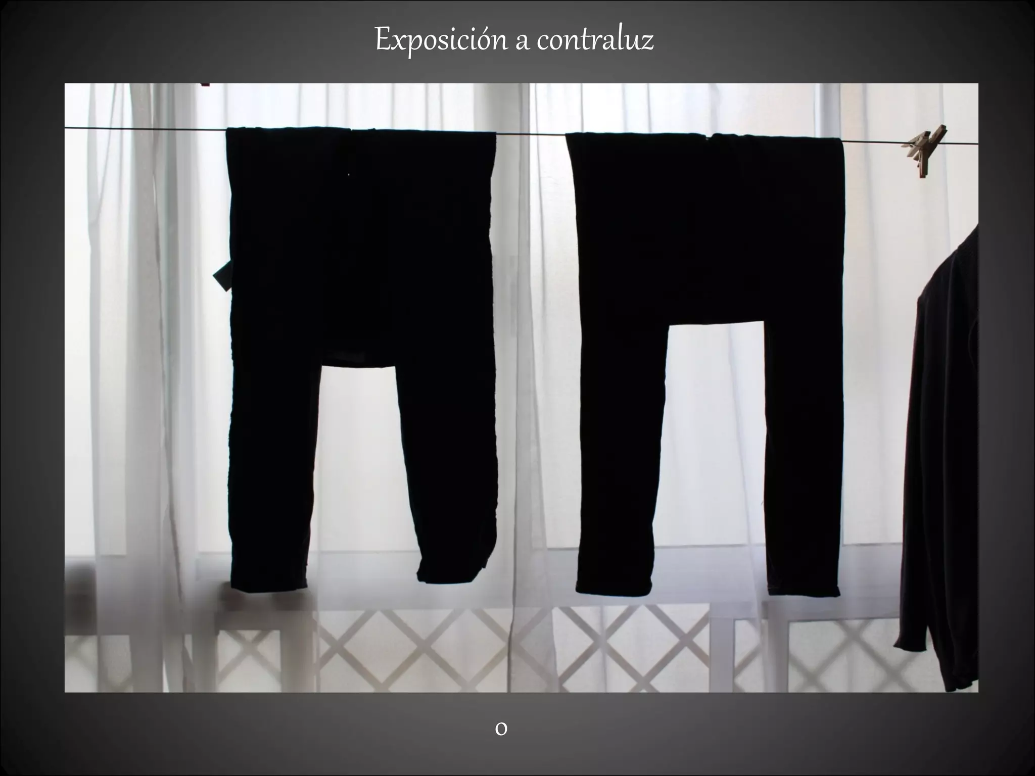 Exposición a contraluz
0
 