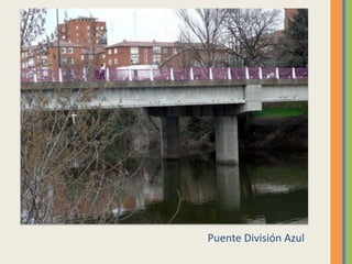 Puente División Azul
 