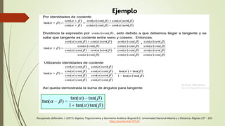 Ejemplo
Recuperado deRondón, J. (2017). Algebra, Trigonometría y Geometría Analítica. Bogotá D.C.: Universidad Nacional Abierta y a Distancia. Páginas 237 - 265.
https://acortar.link/797u7k
 