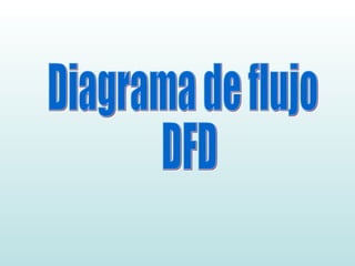 Diagrama de flujo DFD 