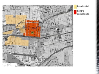 Residencial 
Centro consolidado 
 