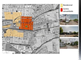 Residencial 
Centro consolidado 
 