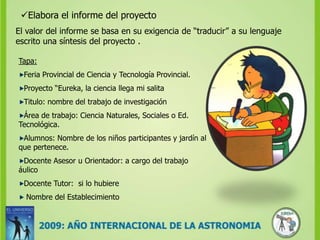 Ejecuta el proyecto en su salita.