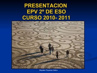 PRESENTACION  EPV 2º DE ESO CURSO 2010- 2011 