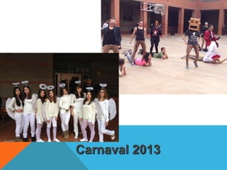 Carnaval 2013
 